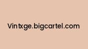 Vintxge.bigcartel.com Coupon Codes