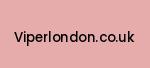 viperlondon.co.uk Coupon Codes