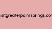 Visitgreaterpalmsprings.com Coupon Codes
