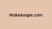 Wakeandvape.com Coupon Codes