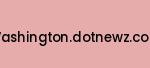 washington.dotnewz.com Coupon Codes