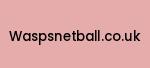 waspsnetball.co.uk Coupon Codes