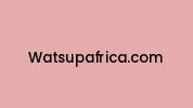 Watsupafrica.com Coupon Codes