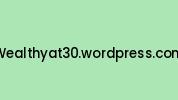 Wealthyat30.wordpress.com Coupon Codes