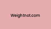 Weightnot.com Coupon Codes
