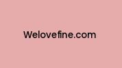 Welovefine.com Coupon Codes