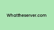 Whattheserver.com Coupon Codes