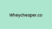 Wheycheaper.co Coupon Codes
