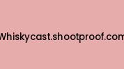 Whiskycast.shootproof.com Coupon Codes