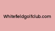 Whitefieldgolfclub.com Coupon Codes