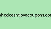 Whodoesntlovecoupons.com Coupon Codes