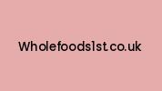 Wholefoods1st.co.uk Coupon Codes