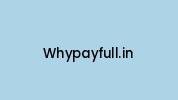 Whypayfull.in Coupon Codes