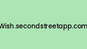 Wish.secondstreetapp.com Coupon Codes