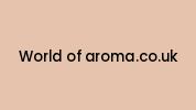 World-of-aroma.co.uk Coupon Codes