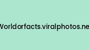 Worldorfacts.viralphotos.net Coupon Codes
