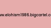 Www.elohism1986.bigcartel.com Coupon Codes