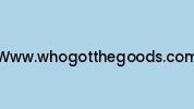 Www.whogotthegoods.com Coupon Codes