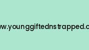 Www.younggiftednstrapped.com Coupon Codes