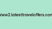 Www2.latesttraveloffers.com Coupon Codes
