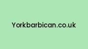 Yorkbarbican.co.uk Coupon Codes