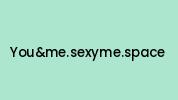 Youandme.sexyme.space Coupon Codes