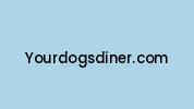 Yourdogsdiner.com Coupon Codes