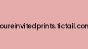 Youreinvitedprints.tictail.com Coupon Codes
